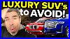 Don T Buy These Junk Luxury Suvs That Just Won T Last