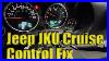 Jeep Jku Cruise Control Fix Diy
