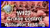 W123 Vdo Cruise Control Repair Series Part 1 Actuator Testing